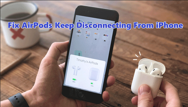 airpods keep disconnecting from iphone