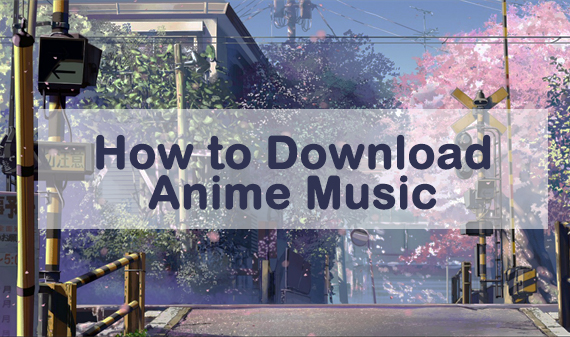 anime music download