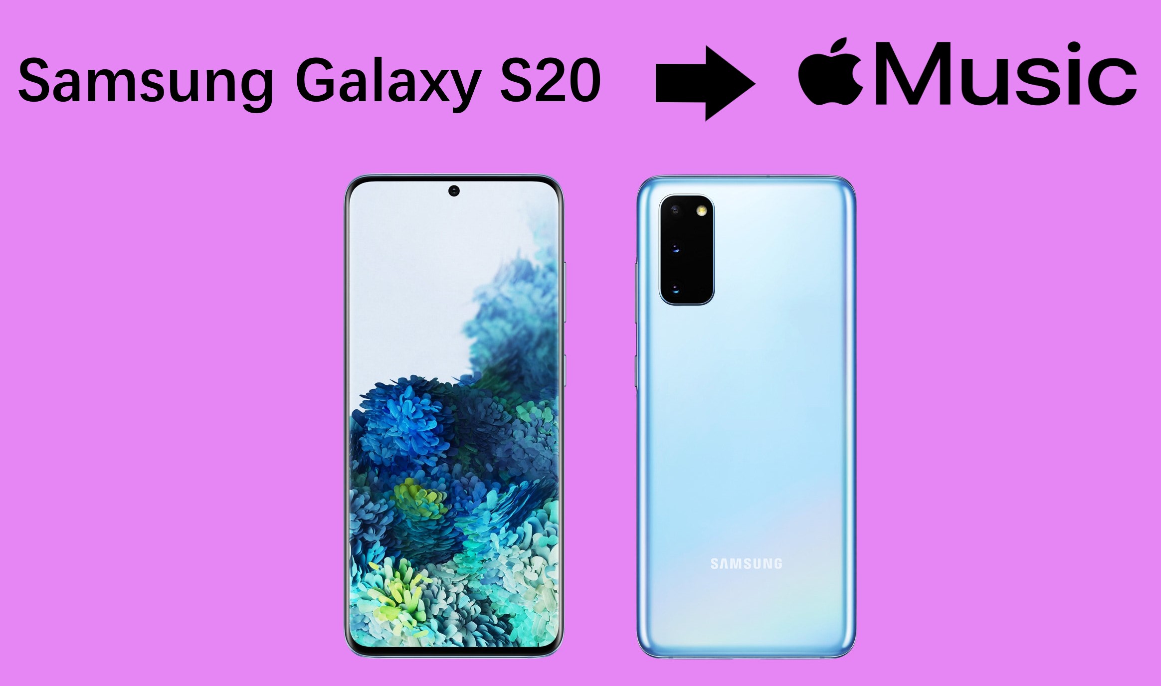2 Methods To Listen To Apple Music On Samsung Galaxy S20 2-methods-to-listen-to-apple-music-on-samsung-galaxy-s20