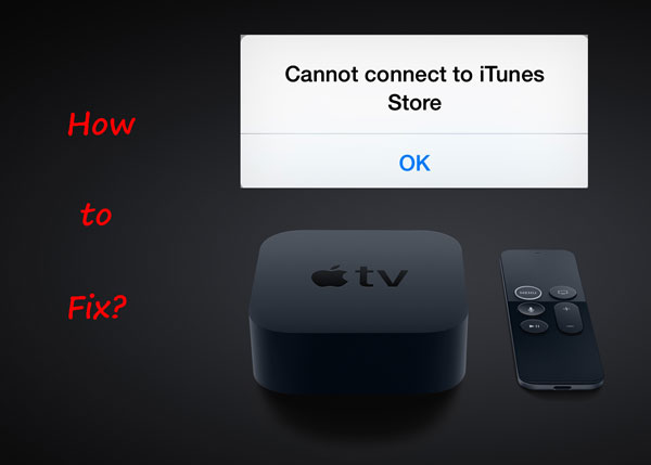 apple tv cannot connect to iTunes store