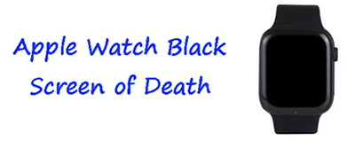 apple watch black screen of death
