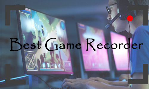 Top 7 Game Recording Software in 2023