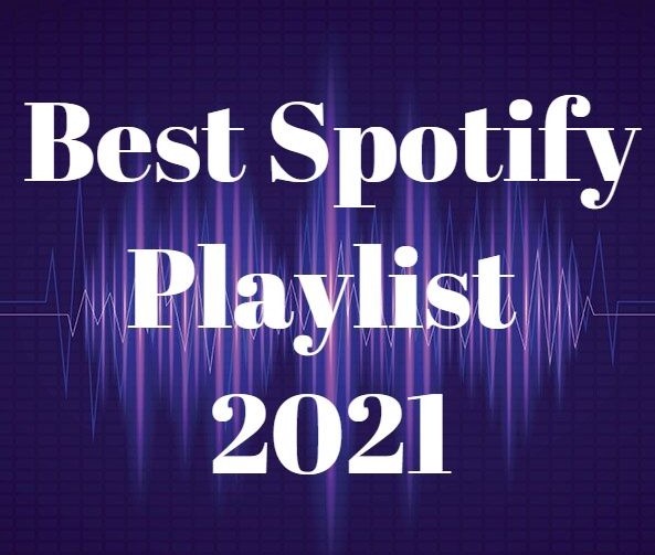 Best Spotify Playlists to Open 2021