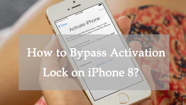 how to bypass activation lock on iphone 8