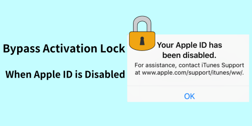 bypass activation lock when apple id is disabled