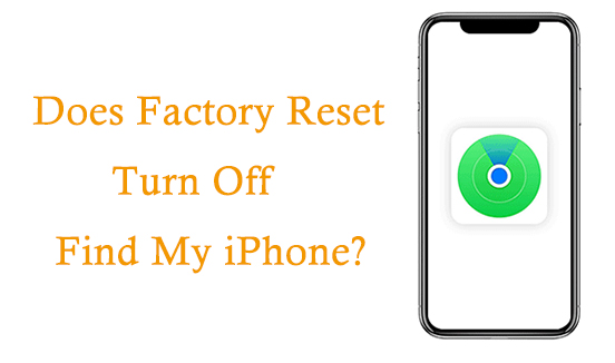does factory turn off find my iphone