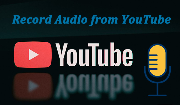 record audio from youtube
