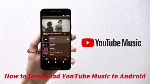 How to Download Music from YouTube to Android for Free