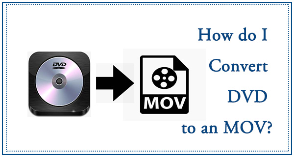 dvd to mov converter