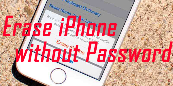 how to erase iphone without password