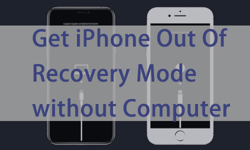 how to get iphone out of recovery mode without computer