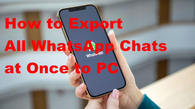 export all whatsapp chats at once