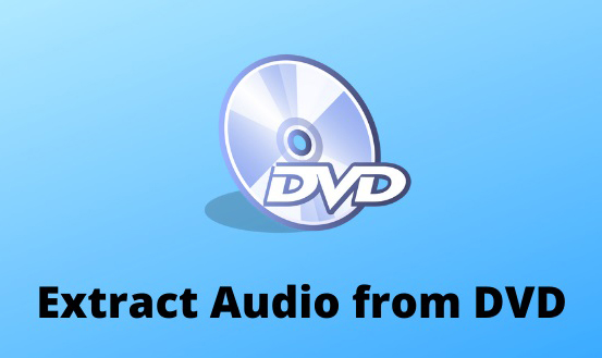 extract audio from dvd