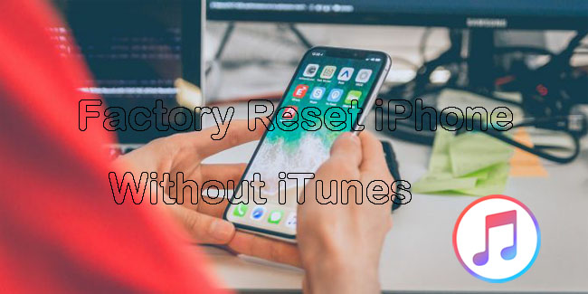 factory reset iphone without itunes