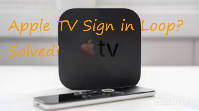 fix apple tv stuck in sign in loop