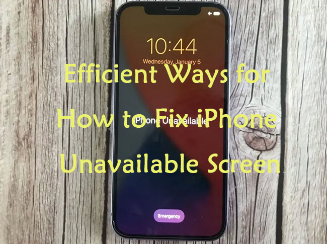 how to fix unavailable iphone