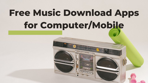 best free music download app