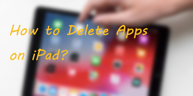 how to delete apps on ipad