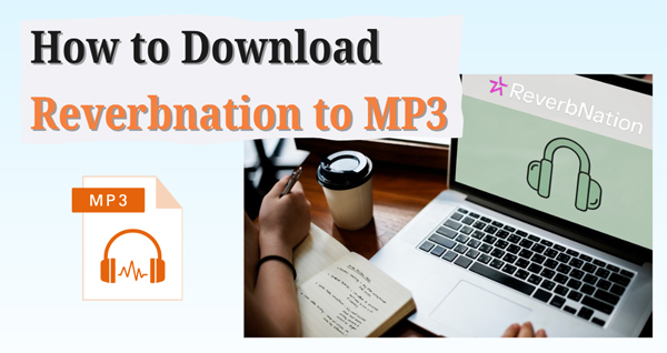 how to download reverbnation to mp3