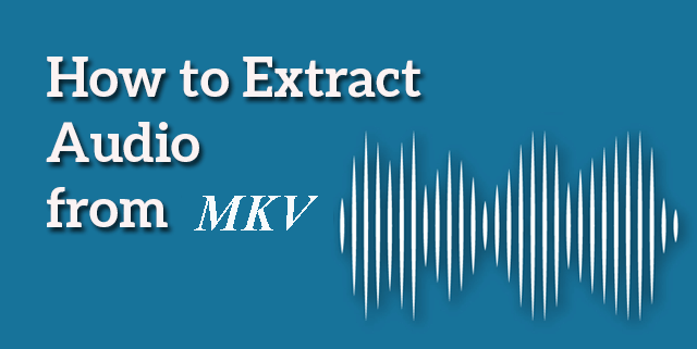 extract audio from mkv