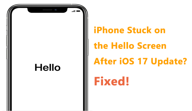 fix ios 17 stuck on hello screen