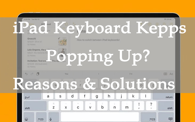 Top 8 Methods] iPad Keyboard Popping Why &