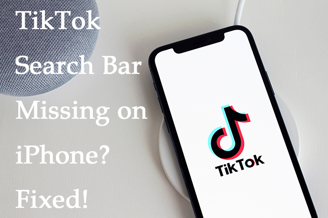 solutions to fix tiktok search bar missing on iphone