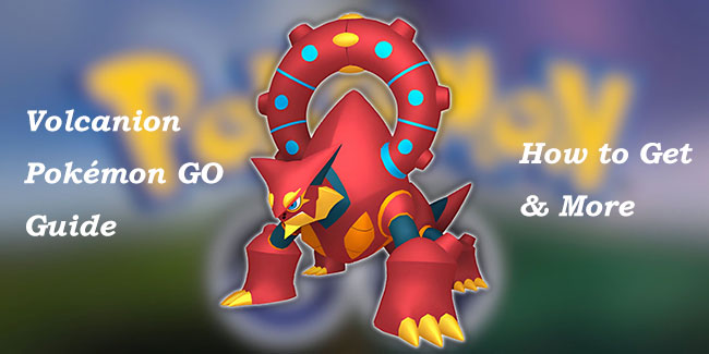 how to get volcanion in pokemon go