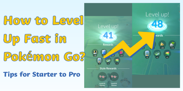 how to level up fast in pokemon go