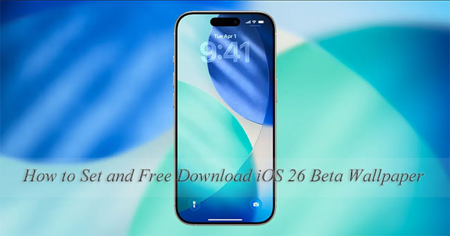 how to set and free download ios 26 beta wallpaper
