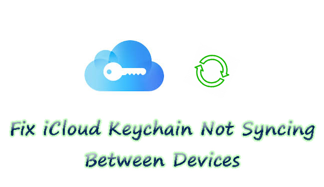 icloud keychain not syncing between devices