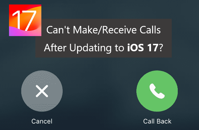 cannot make or receive calls after update to ios 17