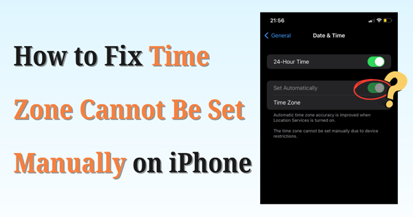 fix time zone cannot be set manually due to device restrictions