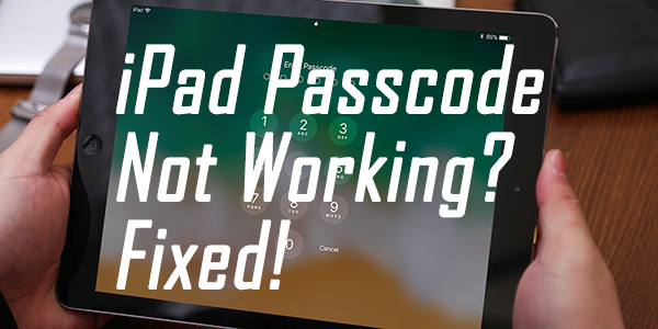 ipad passcode not working