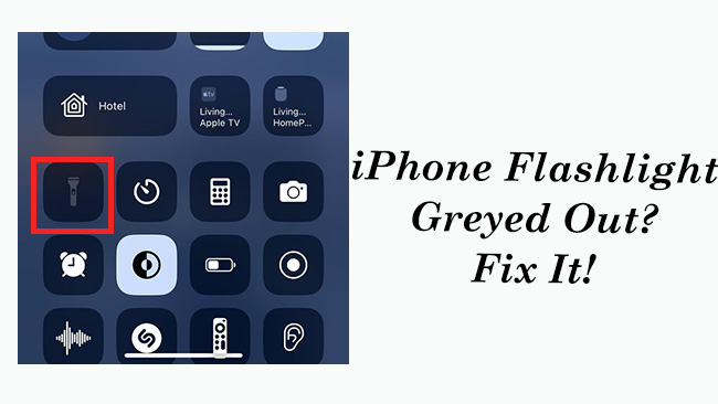 iphone flashlight greyed out