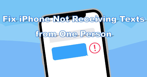iphone not receiving texts from one person