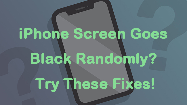 how to fix iphone screen goes black randomly