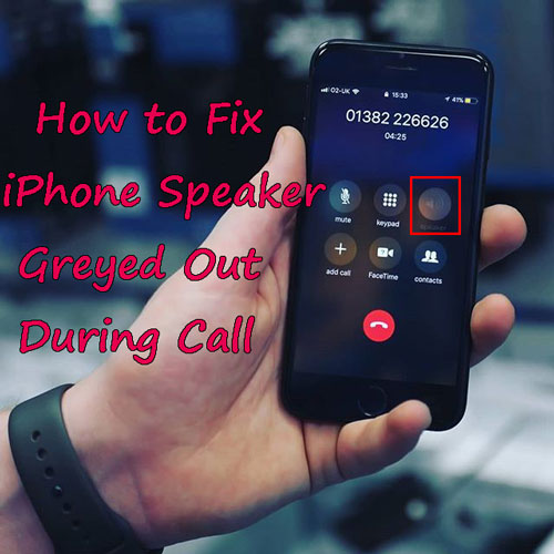 how to fix iphone speaker greyed out