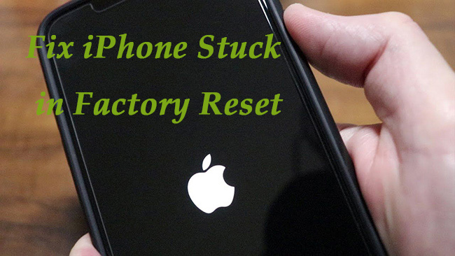 how to fix iphone stuck in factory reset