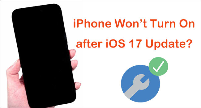 fix iphone won't turn on after ios 17 update