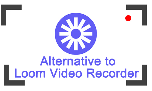 loom video recorder alternatives