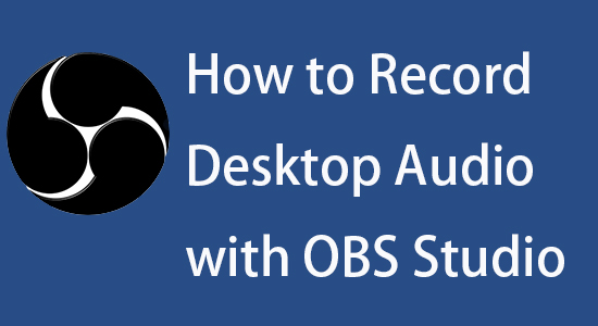 record desktop audio with obs