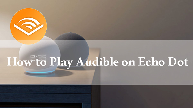 play audible on echo dot
