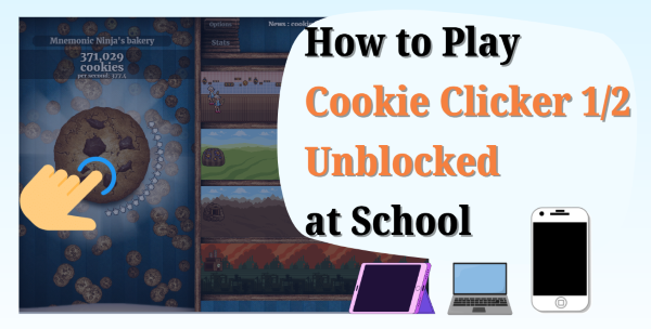 how to play unblocked cookie clicker for school