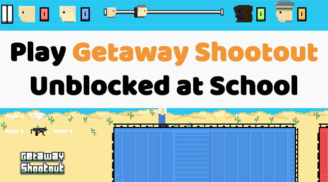 how to play unblocked getaway shootout at school