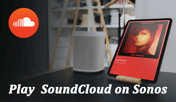 play soundcloud on sonos