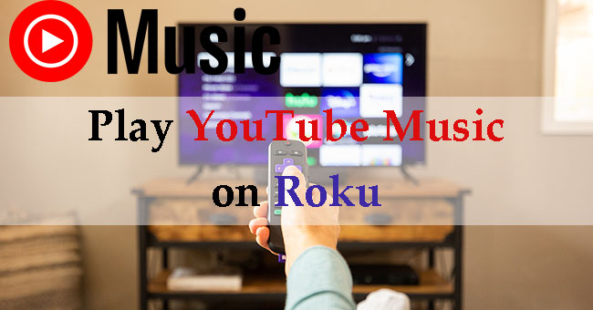 play youtube music on roku