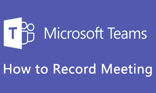 how to record microsoft teams meeting