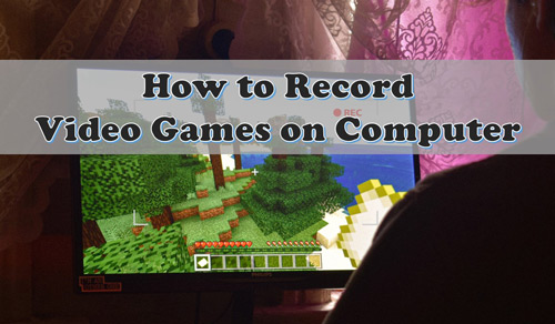 record video games