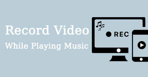 how to record video while playing music
